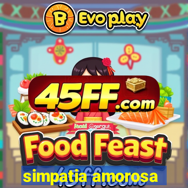 simpatia amorosa